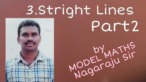 Inter Ist year MathsIB STRIGHT LINES Part2 by Nagaraju Sir//forms of lines//