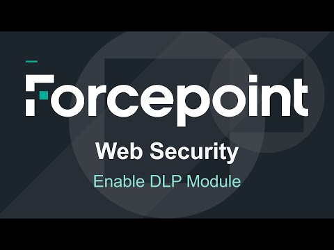 Enable DLP Module | Forcepoint Web Security