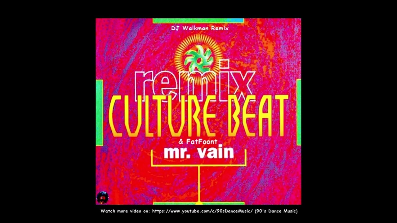 Culture Beat & FatFoont - Mr. Vain (DJ Walkman Remix) (90's Dance Music) ✓  - YouTube