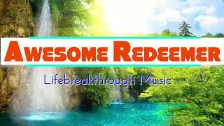 Awesome Redeemer/ Melodious Country Gospel Music by Lifebreakthrough