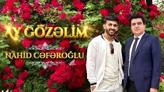 Nahid Ceferoglu - Ay Gözəlim 2026