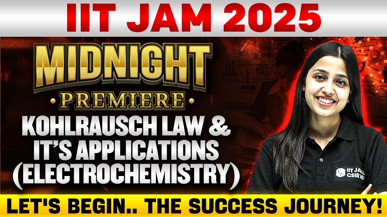 IIT JAM 2025 : Kohlrausch Law and it's Applications - Electrochemistry | IIT JAM Chemistry 2025 | PW