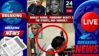 Ms. Shirley' Raines, Beauty 2 The Streetz Founder and CEO, Dead at 58