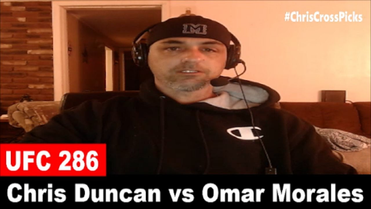ufc-286-chris-duncan-vs-omar-morales-prediction-youtube