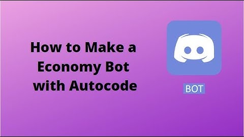 How to make a Economy Discord Bot with Autocode