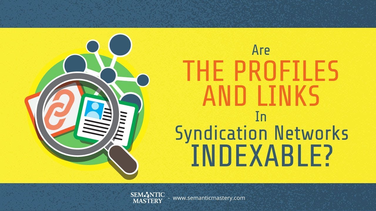 Network Syndication Are The Profiles And Links In Syndication Networks Indexable? - YouTube