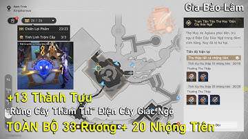 HSR 3.1 | TOÀN BỘ 33 Rương, 20 Nhộng Tiên & 13 Thành Tựu tại “Rừng Cây Thầm Thì” Điện Cây Giác Ngộ