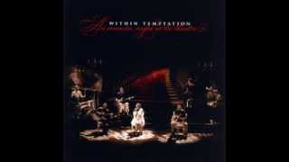 Within Temptation - An Acoustic Night At The Theatre (Full Album)