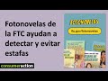 Fotonovelas de la FTC ayudan a detectar y evitar estafas