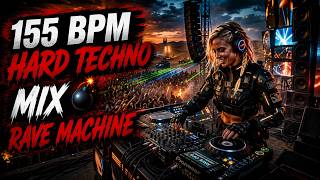 155 BPM HARD TECHNO 🔥 Rave Machine | Peak Time Techno Mix 2026