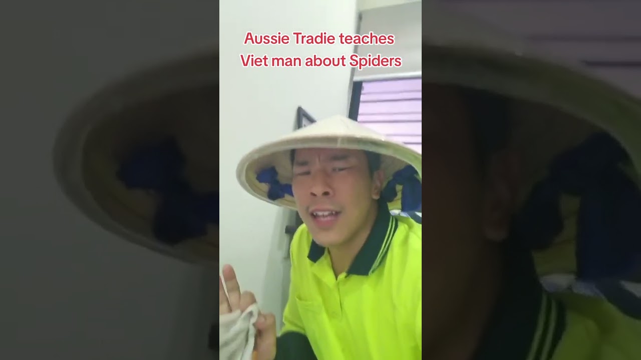 Aussie Tradie Teaches Viet man about Spiders