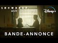 Snowdrop  bandeannonce vost  disney