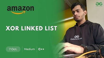 POTD- 07/10/2024 | XOR Linked List | C++ | Problem of the Day | GeeksforGeeks