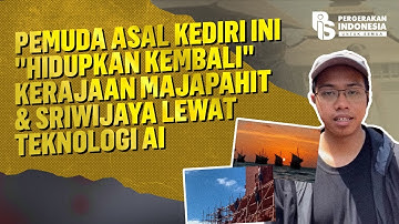 Pemuda Asal Kediri Ini "Hidupkan Kembali" Kerajaan Majapahit & Sriwijaya Lewat Teknologi AI