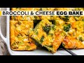 Healthy breakfast casserole  broccoli and cheese egg bake