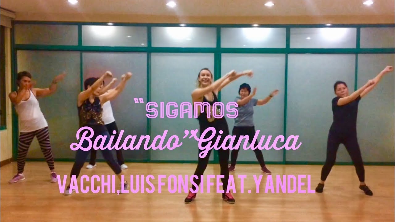 Sigamos Bailando Gianluca Vacchi, Luis Fonsi Feat. Yandel Choreo by Aksana zumba clases cerca de mi