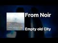 Empty old City - From Noir|가사/발음/해석