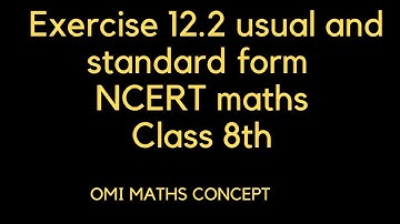 Exercise 12.2 solution NCERT Class 8th Usual form and standard form