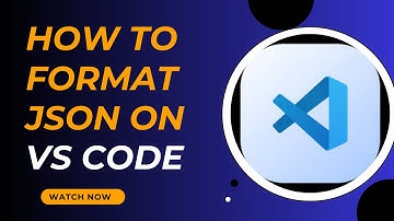 Step-by-Step Guide: Format JSON Files in VS Code - Here