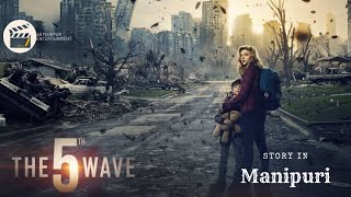 The 5th Wave|2016|sci-fi|explained in manipuri|movie story in Manipuri|film explained in manipuri