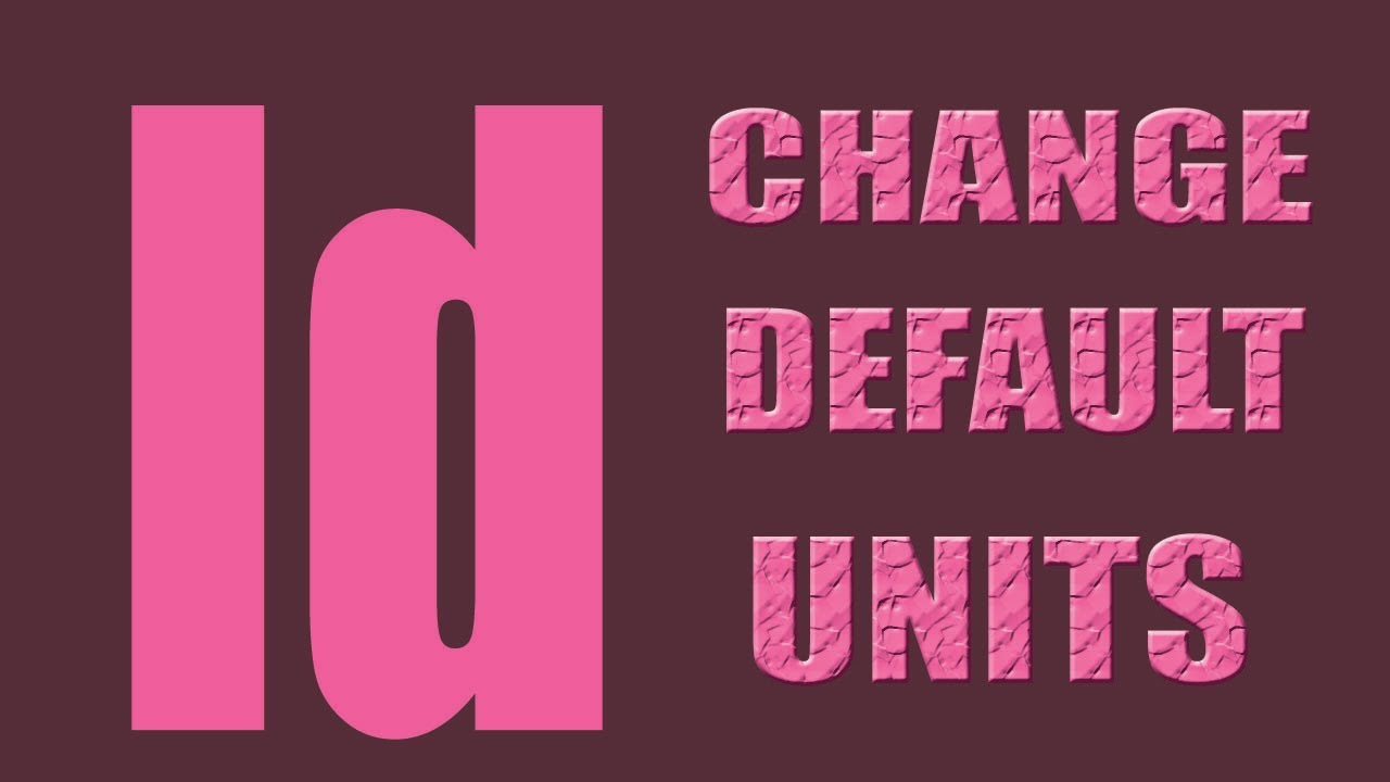 How to change Default Units in Indesign|Beginners for Indesign - YouTube