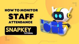 How to Track Staff Attendance with SnapKey | Smart Attendance Feature Tutorial