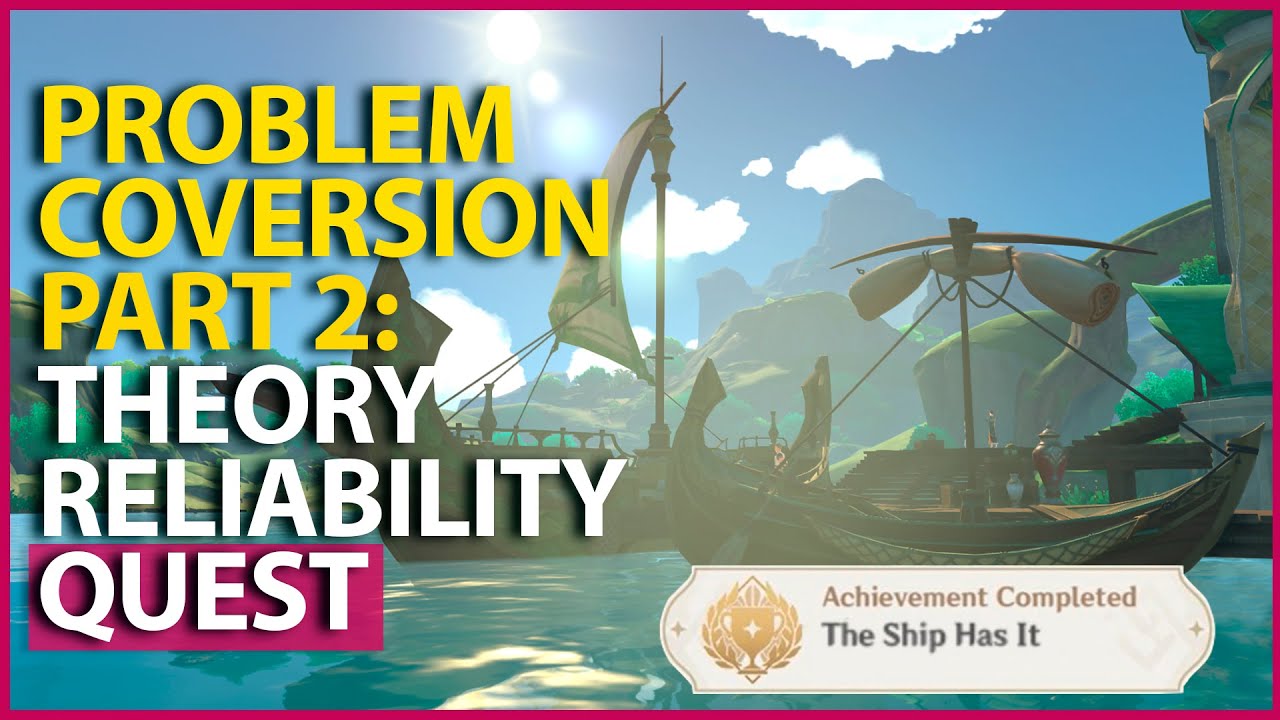 Problem Conversion Part 2 Theory Reliability Commission Quest Sumeru Genshin Impact 3.1
