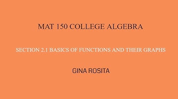 MAT 150: POWER POINT - SECTION 2.1 BASICS OF FUNCTIONS AND THEIR GRAPHS