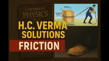 HC Verma Solutions | Exercise Q7 | Chapter 6: Friction | Physics Class 11