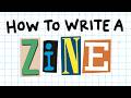 How To Write A Zine Making Zines Part 1 