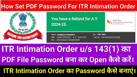 ITR Intimation Order का PDF File Password कैसे बनाएं। How Set Password For ITR Intimation Order।