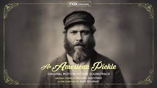 An American Pickle Official Soundtrack The Herschel You Give Michael Giacchino & Nami Melumad