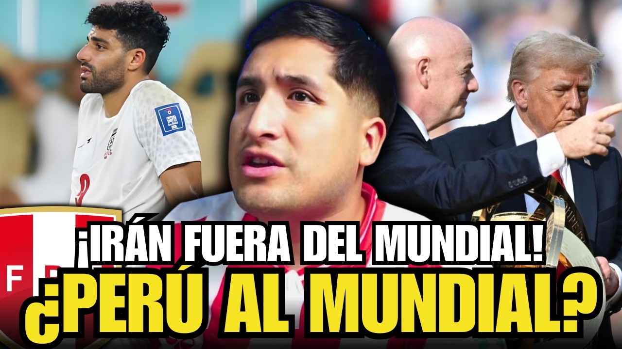 💥IRÁN FUERA DEL MUNDIAL!! DESASTRE EN IRÁN 😱 | ¿PERÚ AL MUNDIAL? 🇵🇪 | FANODRIC OPINA🦤“TRUMP LO HIZO