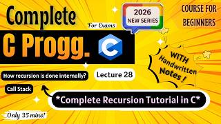 *Compete Recursion in C *| Call Stack | Lecture 28 | C Programming Full course for Beginners