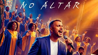 No Altar Gospel choir Mix (vídeo oficial) Gilberto Santos Vivarte audiovisual