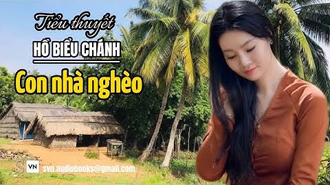 Tiểu thuyết Con nhà nghèo | Hồ Biểu Chánh | Phần 2/2