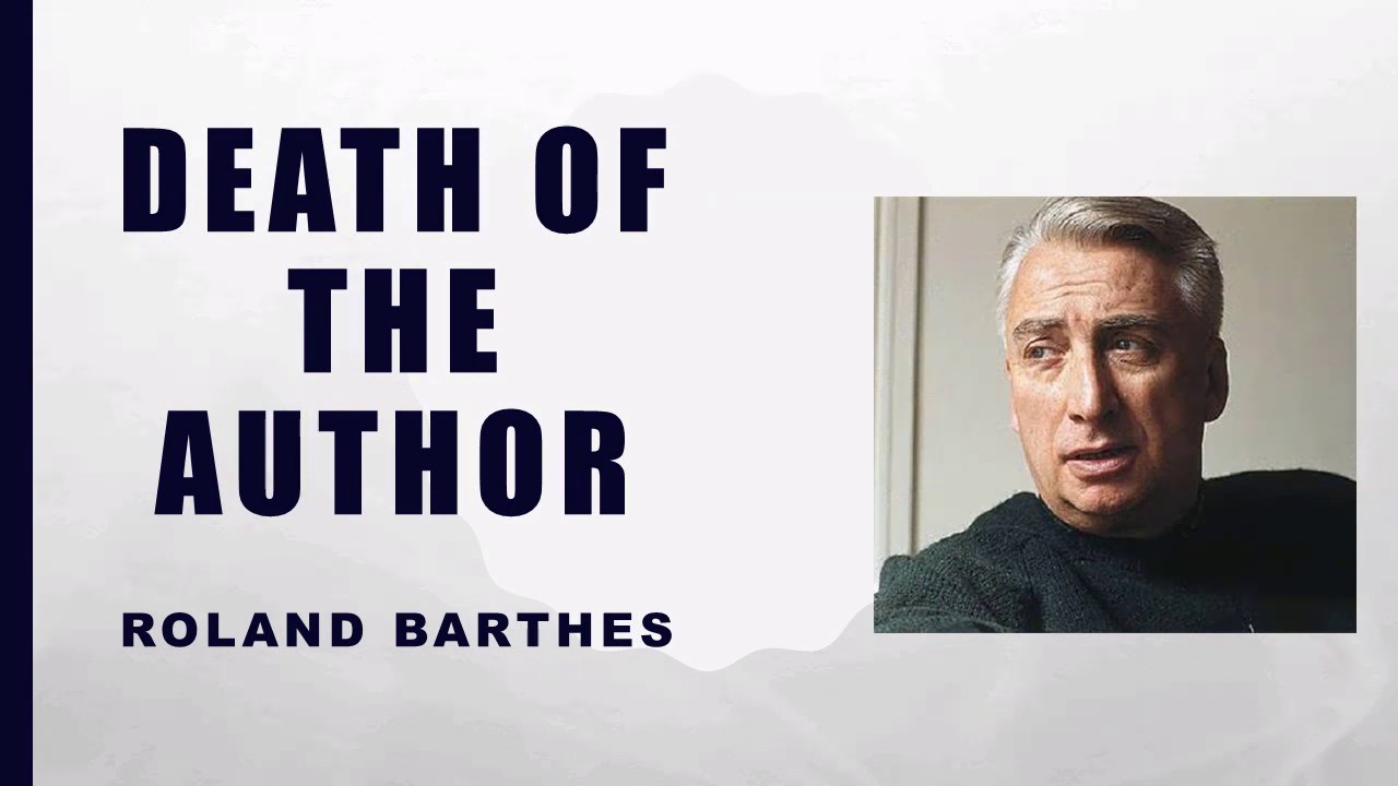 Barthes Tod Des Autors Death of the Author by Roland Barthes summary, practical criticism,new