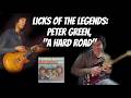 Licks Of The Legends - Peter Green, "A Hard Road"