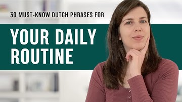 30 Useful Dutch Phrases to Talk About Your Daily Routine | Learn Dutch