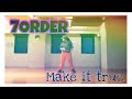 7ORDER『Make it true』踊ってみた