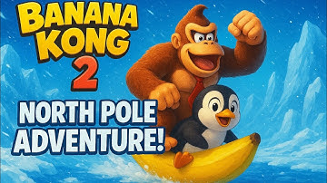 Banana Kong 2 ( North Pole ) Penguin Ride Gameplay 