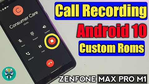 How to Enable Call Recording feature for every Android 10 Custom Rom|Asus Zenfone Max Pro M1