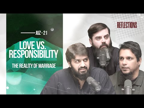 Love Vs. Responsibility: The Reality Of Marriage | Quranic Reflections 2026 | Episode 21