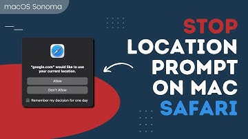 How to Stop Safari from Asking for Location on Mac in macOS Sonoma