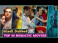 Top 10 Best Romantic Movies Of Hollywood In Hindi | Top 10 Hollywood Love Story Movies In Hindi