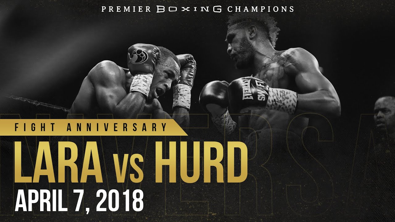 Lara vs Hurd Fight Anniversary: Unifying the 154-lb Division