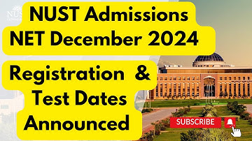 NUST Admissions 2025 | NUST Entrance Test (NET) Series-1 December 2024: Complete Guide