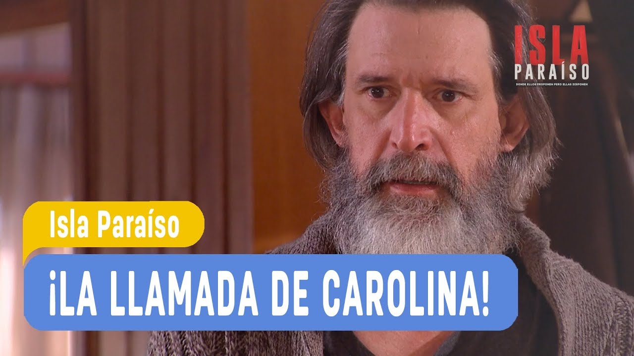 Isla Paraíso - ¡La llamada de Carolina! - Mejores momentos / Capítulo 157