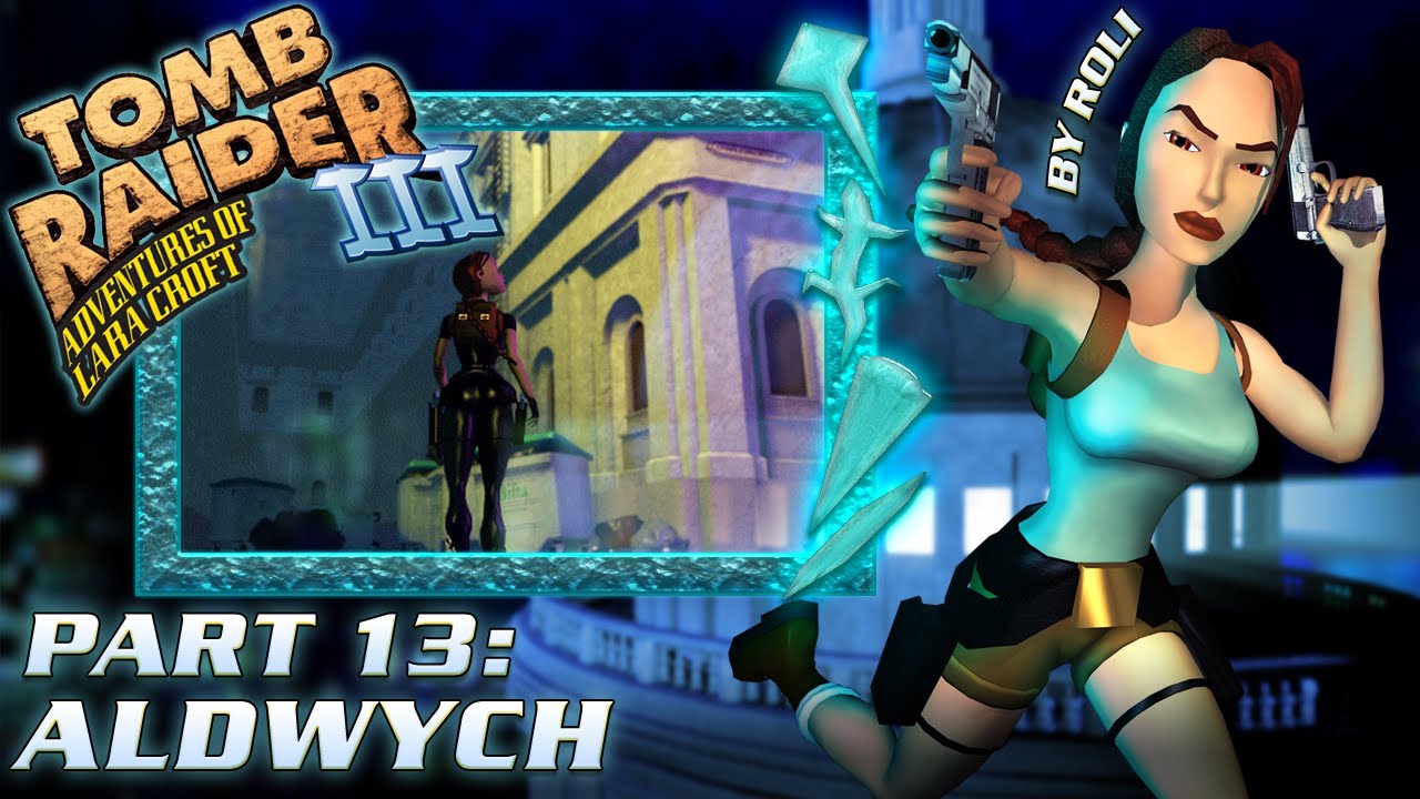 Tomb Raider 3 Aldwych Walkthrough YouTube tomb-raider-3-aldwych-walkthrough-youtube