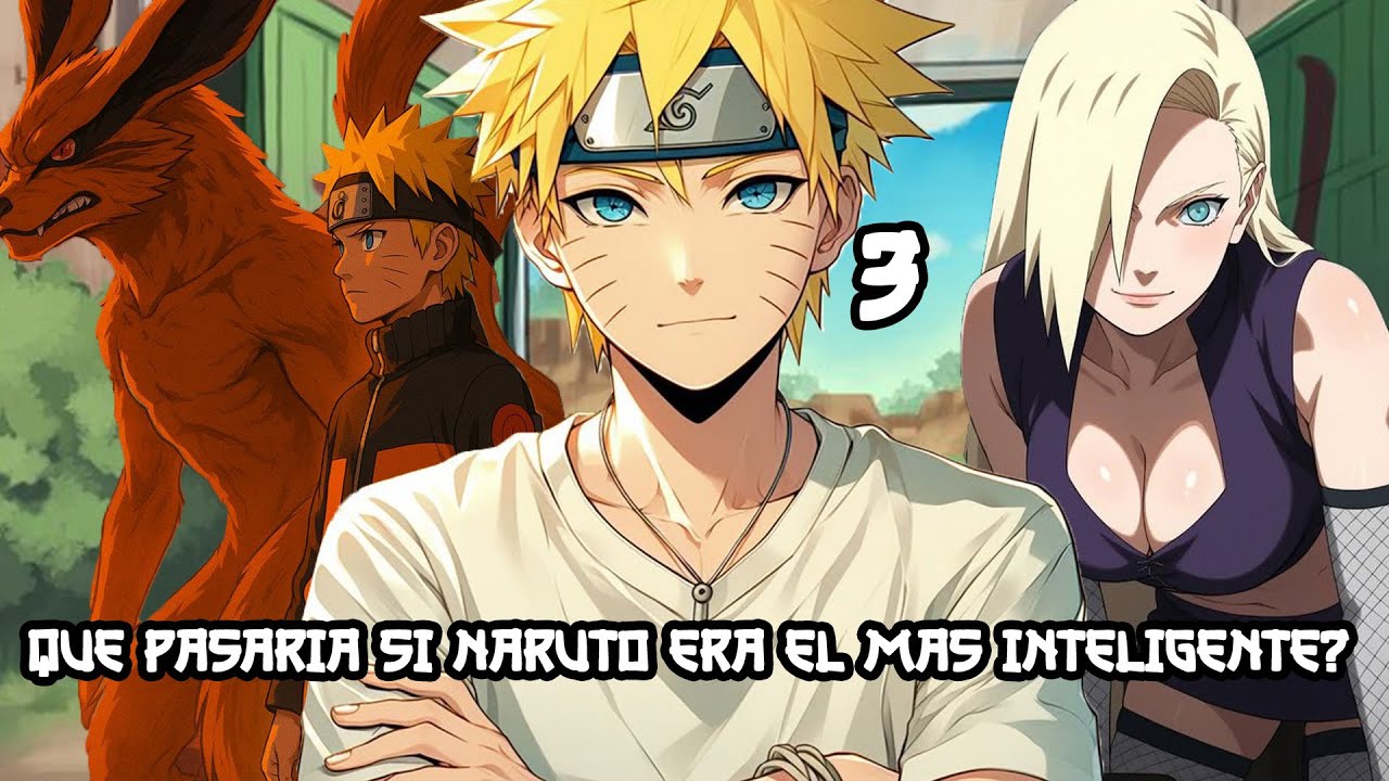 QHPS NARUTO Era Mas Inteligente? 300IQ Capitulo 3